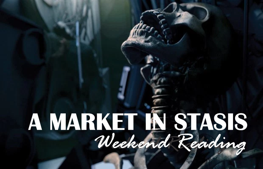 , Weekend Reading: A Market In Stasis