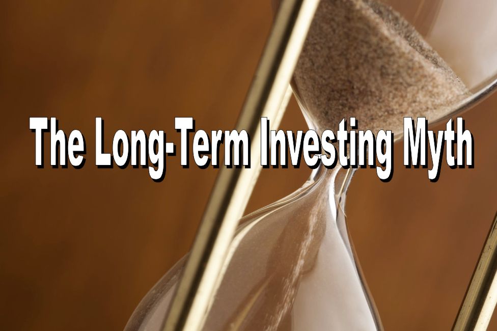 , The Long-Term Investing Myth