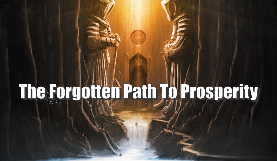 , The Forgotten Path to Prosperity