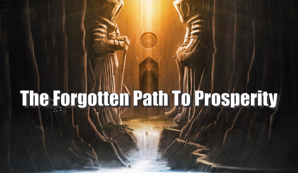 The Forgotten Path to Prosperity