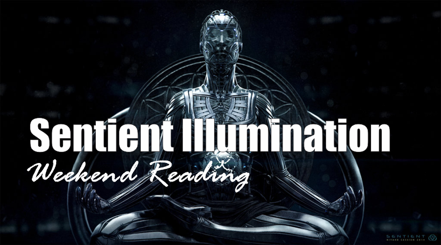 , Weekend Reading: Sentient Illumination