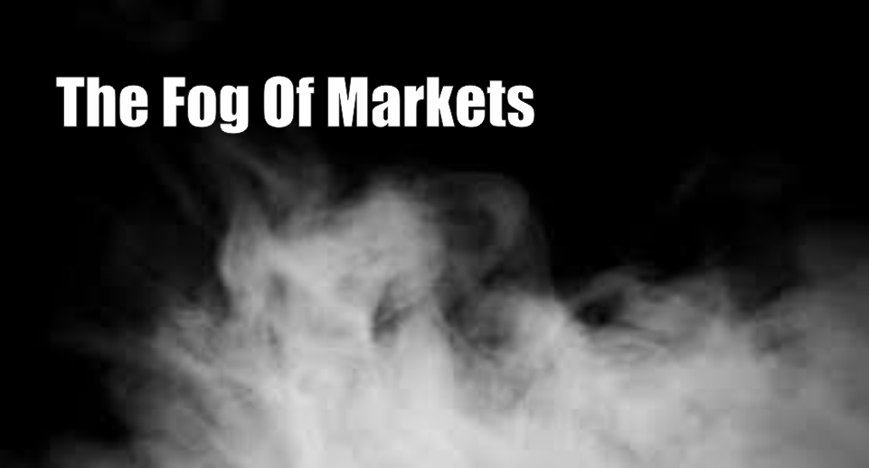 , The Fog of Markets