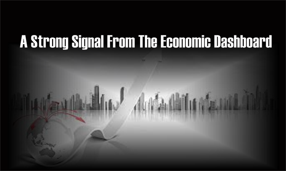 , A Strong Signal From The Economic Dashboard