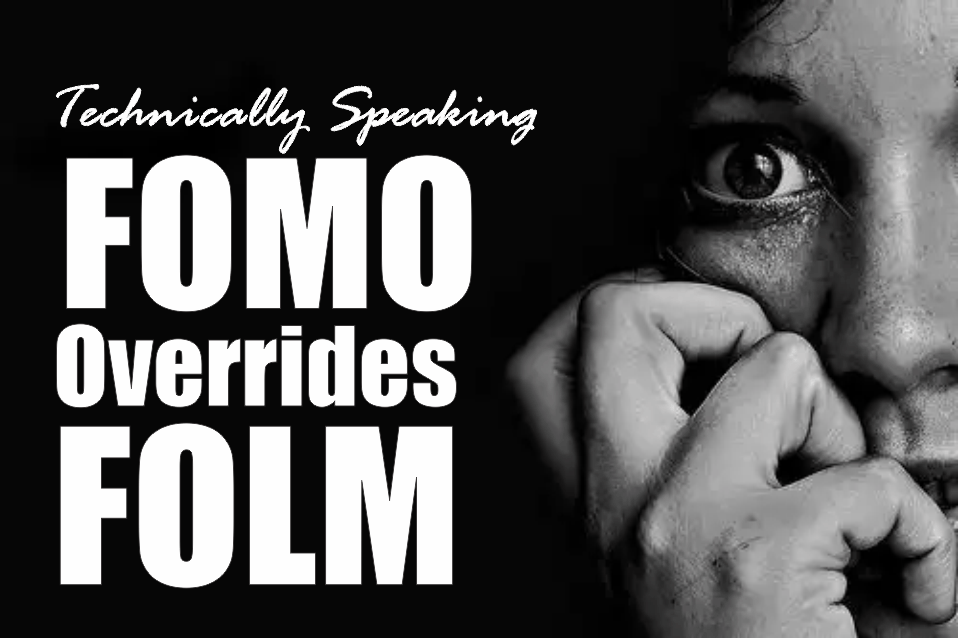 , Technically Speaking: FOMO Overrides FOLM
