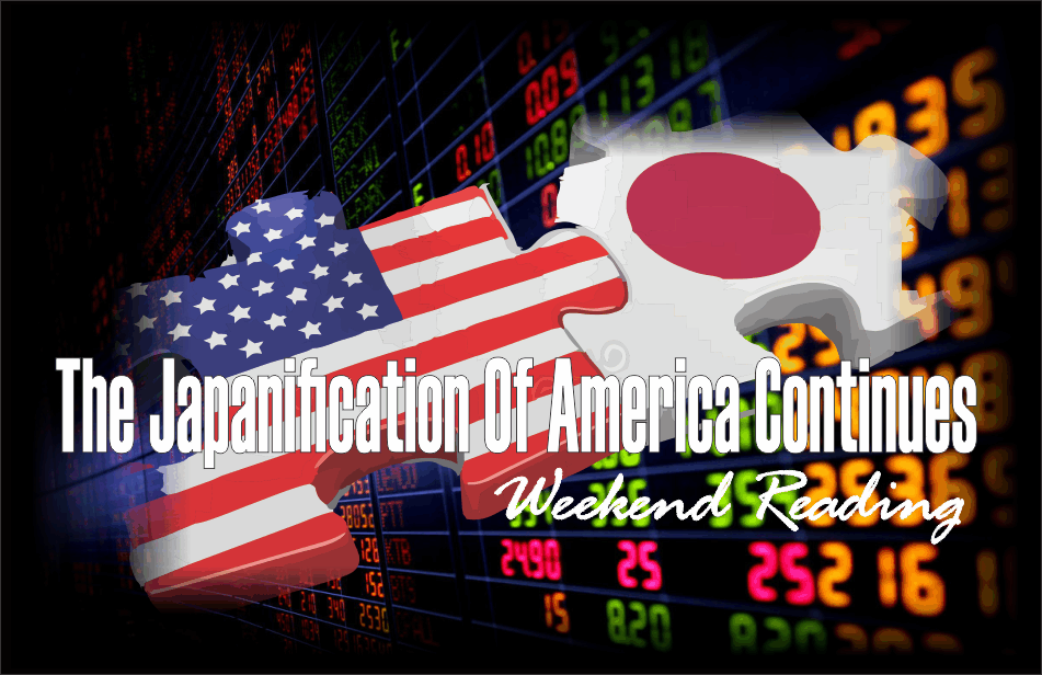 , Weekend Reading: The Japanification Of America Continues