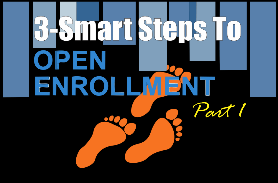 , 3-Steps To A Successful Open Enrollment &#8211; Part 1