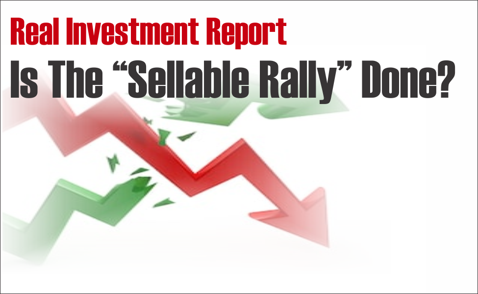 , Is The &#8220;Sellable Rally&#8221; Done? 06-07-19