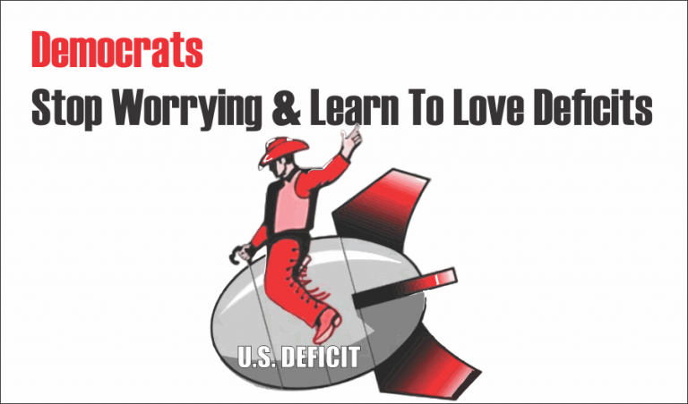 Democrats Stop Worrying & Learn To Love Deficits