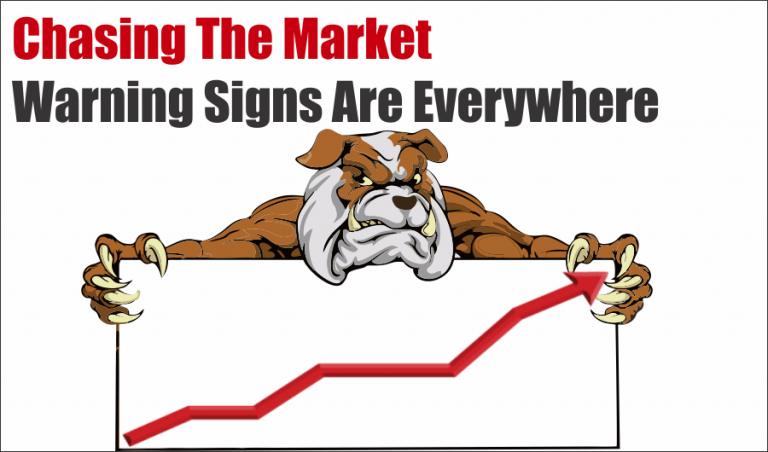 Technically Speaking: Chasing The Market? Warnings Are Everywhere