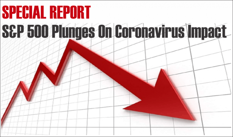Special Report: S&P 500 Plunges On Coronavirus Impact