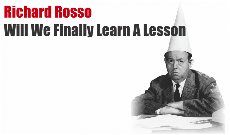 America: WILL WE FINALLY LEARN A LESSON?