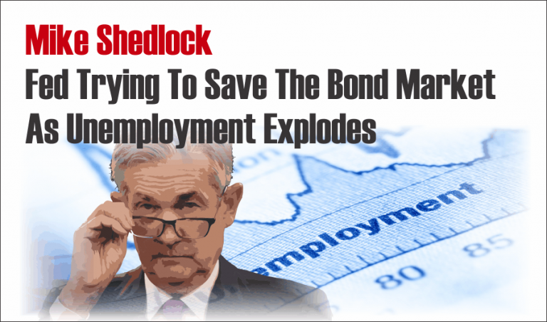 Shedlock: Fed Trying To Save The Bond Market As Unemployment Explodes