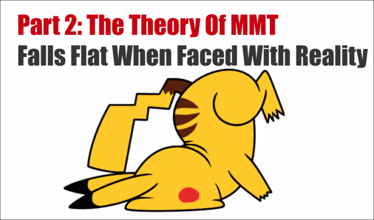 The Theory Of MMT Falls Flat When Faced With Reality (Part II)