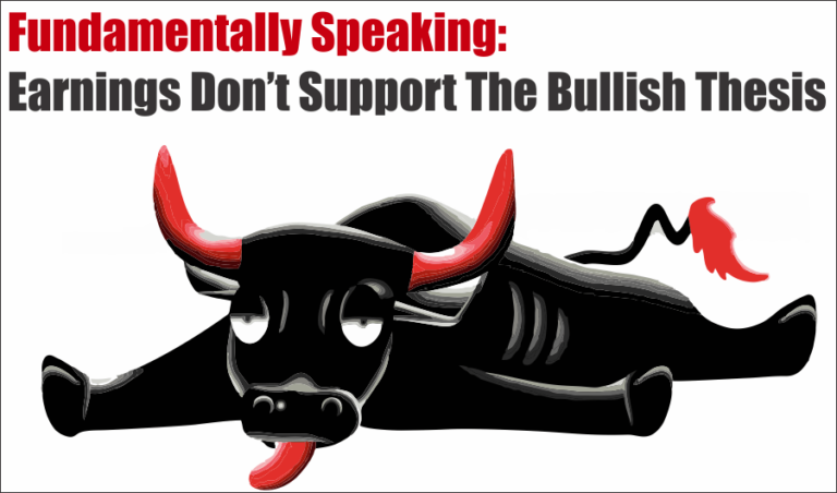 Fundamentally Speaking: Earnings Don’t Support Bullish Thesis
