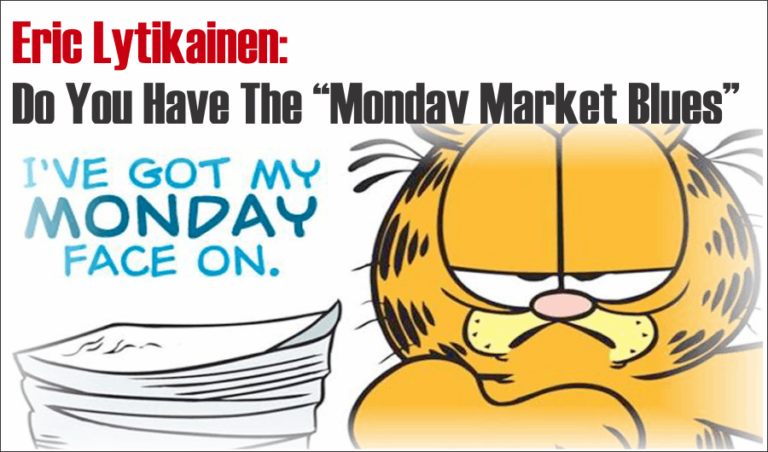 Eric Lytikainen: Do You Have The “Monday Market Blues”