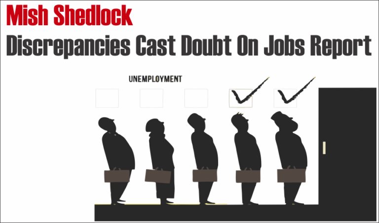 Shedlock: Huge Discrepancies Cast Doubt On Jobs Report