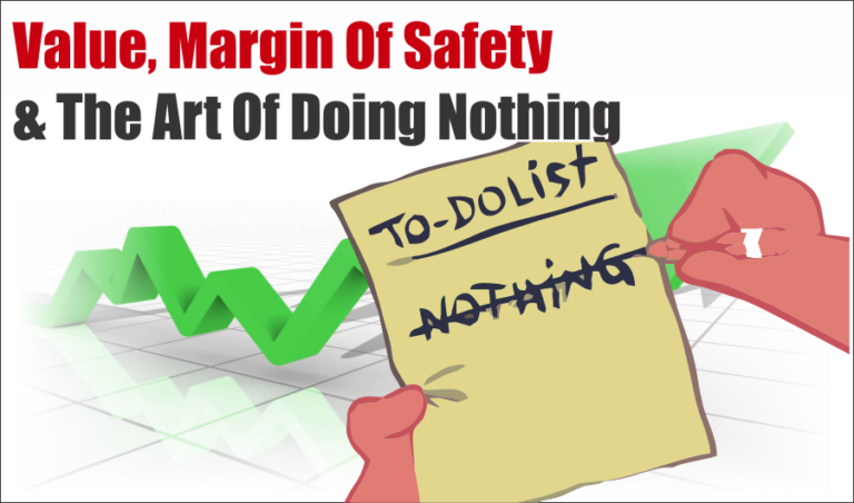 Value, Margin Of Safety, & The Art Of Doing Nothing