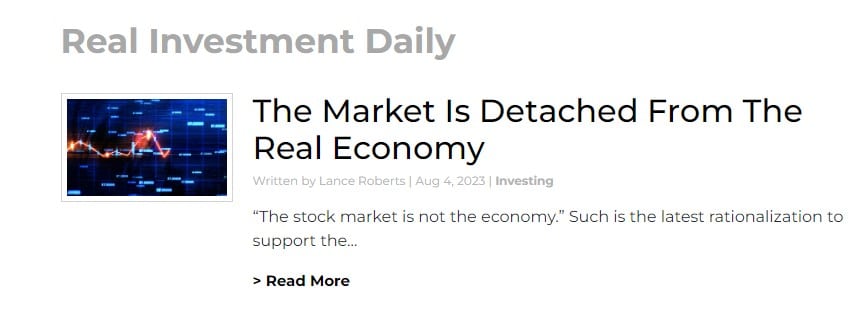 Real Investment Daily Featured Article "The Market Is Detached From The Real Economy" 