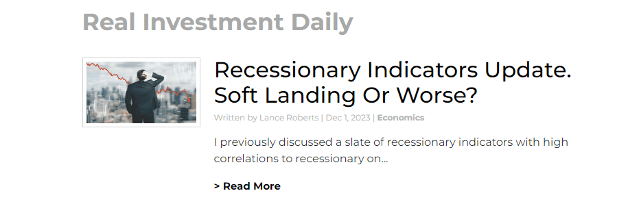 Real Investment Daily featured article on "Recessionary Indicators Update. Soft Landing or Worse?"