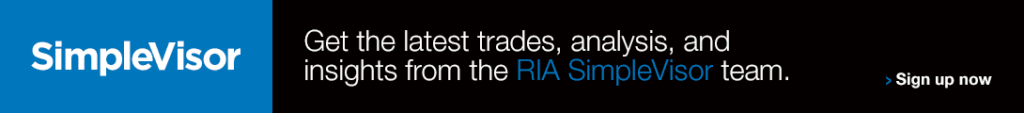 Ad for SimpleVisor. Get the latest trades, analysis, and insights from the RIA SimpleVisor team. Click to sign up now.